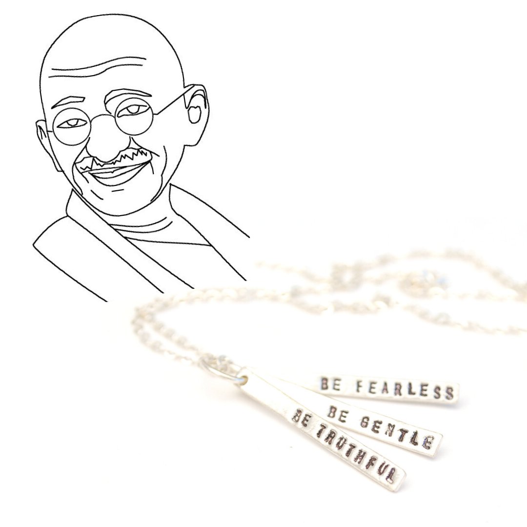 Be Truthful, Be Gentle, Be Fearless -Gandhi Quote Necklace