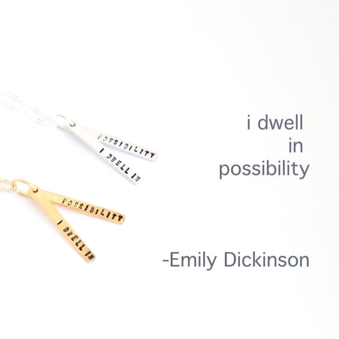 I Dwell in Possibility - Emily Dickinson quote necklace