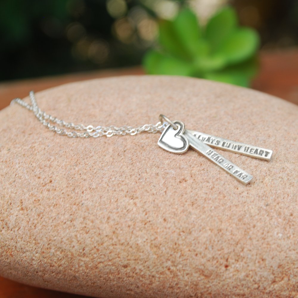 Near or Far Always in My Heart - Quote Necklace
