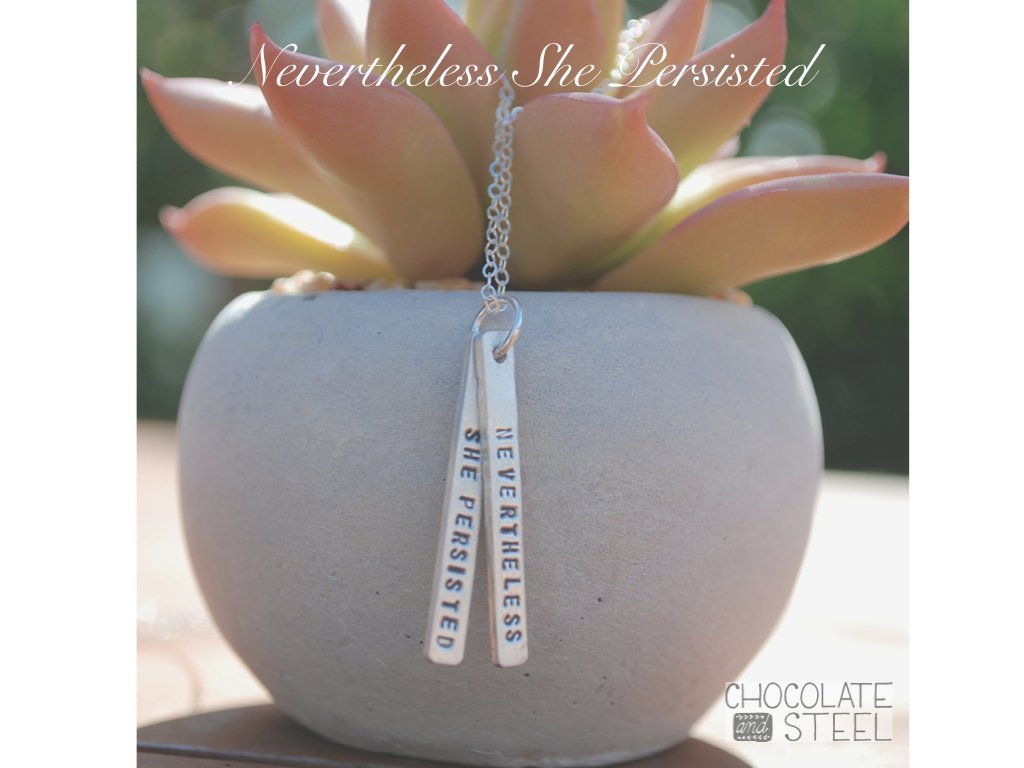 Nevertheless She Persisted - quote necklace