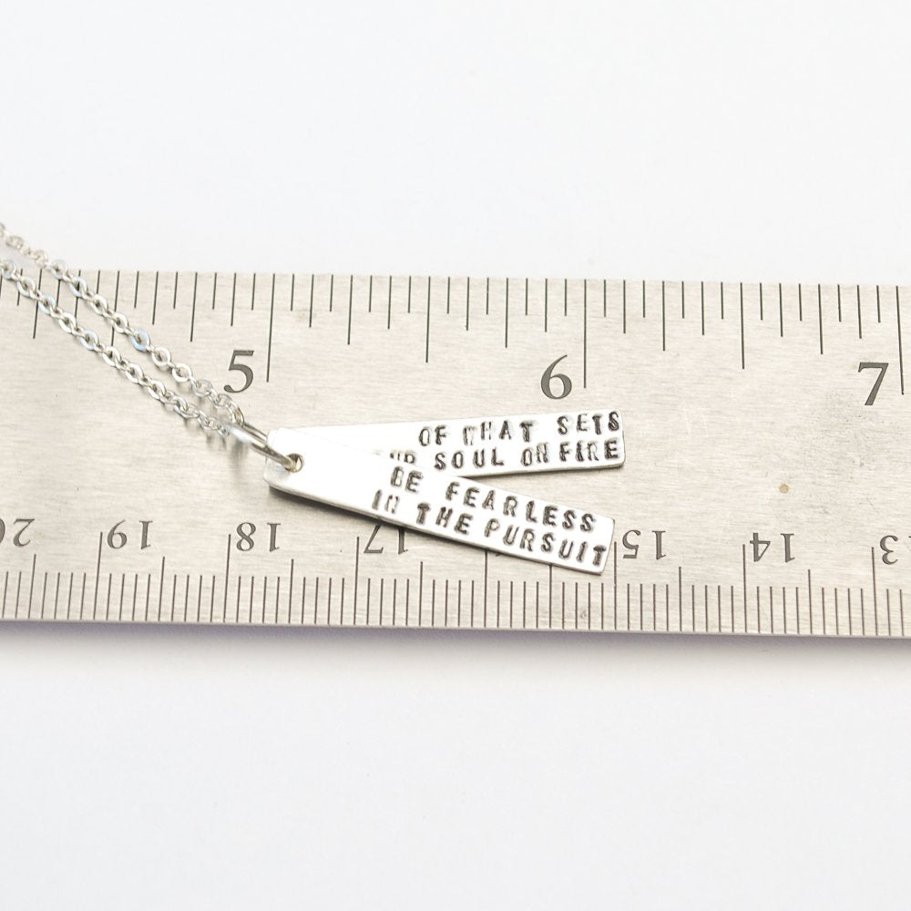 Be Fearless in the Pursuit of What Sets Your Soul on Fire - Inspirational Quote Necklace