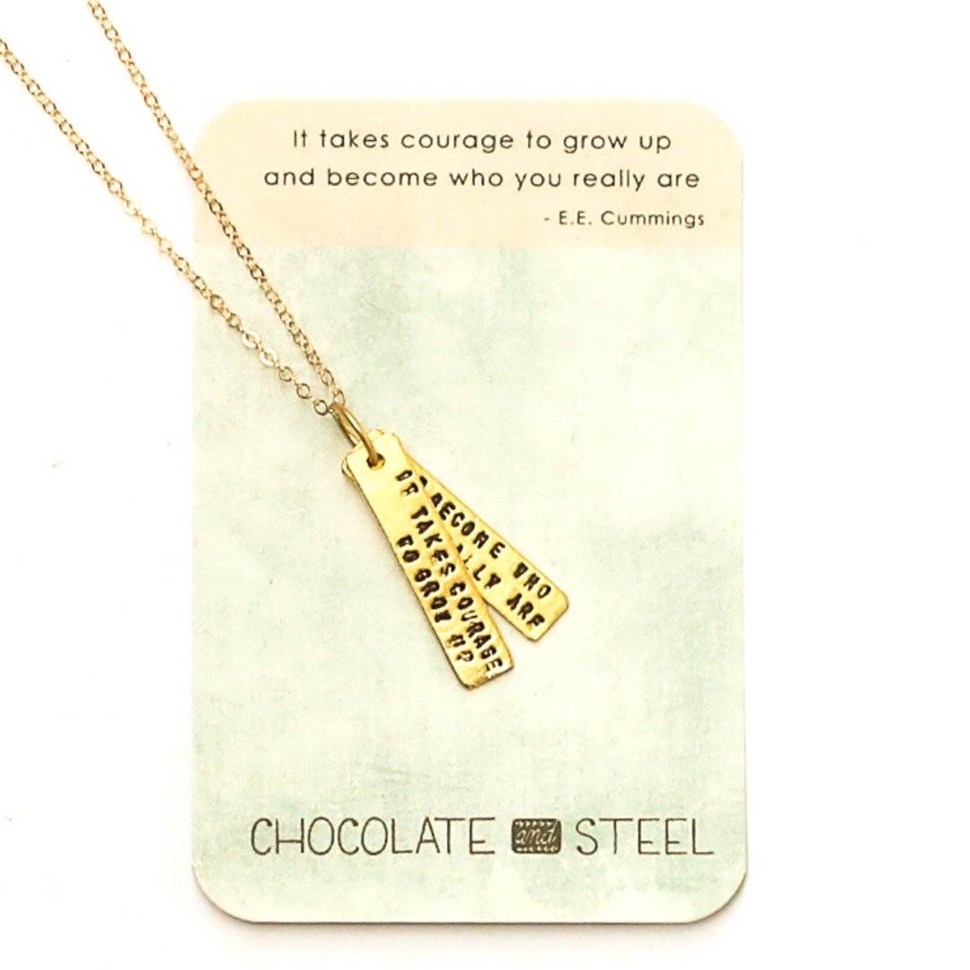 It Takes Courage to Grow Up and Become Who You Really Are -EE Cummings Quote Necklace